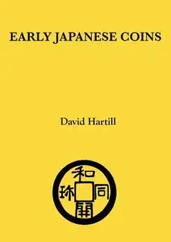 Early Japanese Coins, Paperback/David Hartill