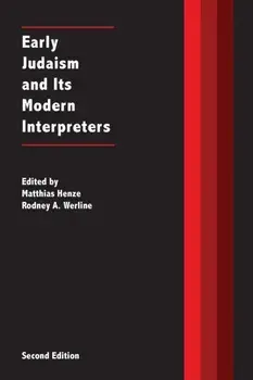 Early Judaism and Its Modern Interpreters, Paperback/Matthias Henze