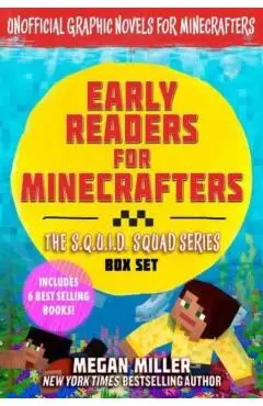 Early Readers for Minecrafters--The S.Q.U.I.D. Squad Box Set: Unofficial Graphic Novels for Minecrafters (Includes 6 Best Selling Books) - Megan Miller