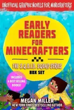 Early Readers for Minecrafters—The S.Q.U.I.D. Squad Box Set. Unofficial Graphic Novels for Minecrafters (Includes 6 Best Selling Books), Paperback/Megan Miller