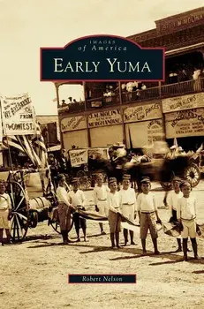 Early Yuma, Hardcover/Robert Nelson