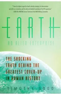 Earth: An Alien Enterprise - Timothy Good