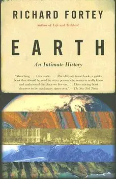 Earth: An Intimate History, Paperback/Richard Fortey
