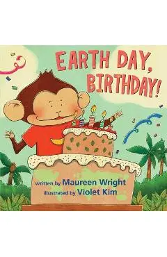 Earth Day, Birthday! - Maureen Wright