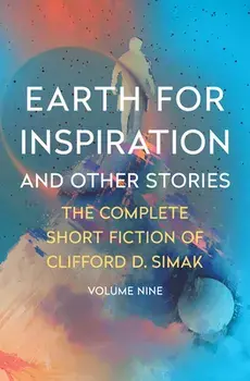 Earth for Inspiration: And Other Stories, Paperback/Clifford D. Simak