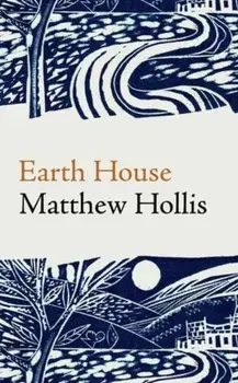 Earth House, Paperback/Matthew Hollis