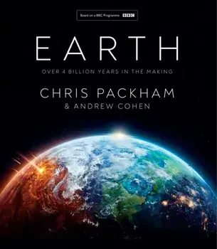 Earth. Over 4 Billion Years in the Making, Hardback/Andrew Cohen