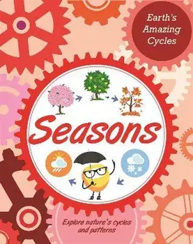 Earth's Amazing Cycles: Seasons, Hardback/Sally Morgan