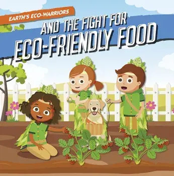 Earth's Eco-Warriors and the Fight for Eco-Friendly Food, Hardback/Shalini Vallepur