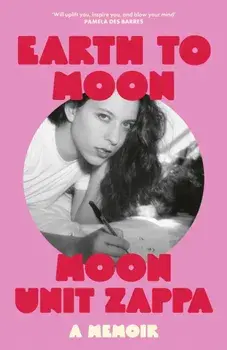 Earth to Moon, Hardback/Moon Unit Zappa