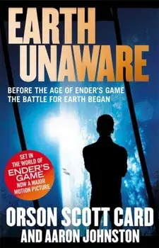 Earth Unaware. Book 1 of the First Formic War, Paperback/Aaron Johnston