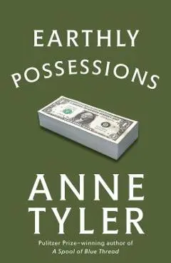 Earthly Possessions - Anne Tyler
