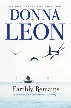 Earthly Remains: A Commissario Guido Brunetti Mystery, Paperback/Donna Leon