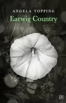Earwig Country, Paperback/Angela Topping