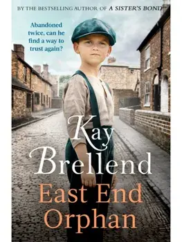 East End Orphan. An enthralling historical saga, inspired by true events, Paperback/Kay Brellend