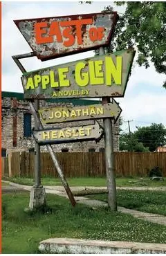 East of Apple Glen - Jonathan Heaslet