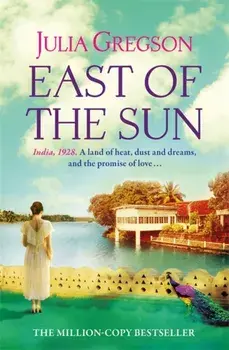 East of the Sun, Paperback/Julia Gregson