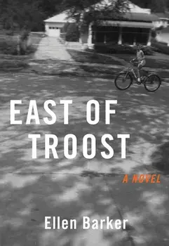 East of Troost. A Novel, Paperback/Ellen Barker