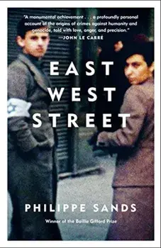 East West Street: On the Origins of ''Genocide'' and ''Crimes Against Humanity'', Paperback/Philippe Sands
