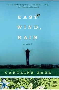 East Wind, Rain - Caroline Paul
