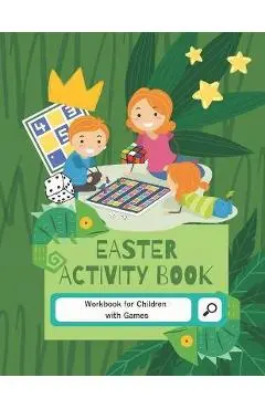 Easter Activity Book: 8-10, 9-12, 10-12 year olds - Workbook for Children with Games, Puzzles, and Problem-Solving (Learning Activity Book f - Matt Chan