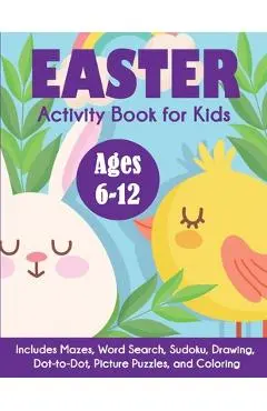 Easter Activity Book for Kids: Ages 6-12, Includes Mazes, Word Search, Sudoku, Drawing, Dot-to-Dot, Picture Puzzles, and Coloring - Blue Wave Press