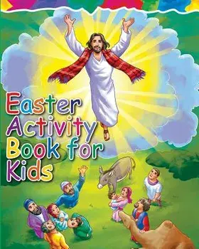 Easter Activity Book for Kids: The Story of Easter Bible Coloring Book with Dot to Dot, Maze, and Word Search Puzzles - (The Perfect Easter Basket St, Paperback/Easter Gifts for Kids