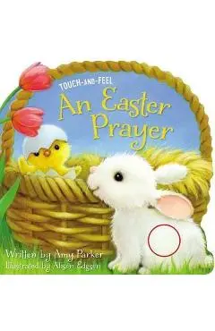Easter Prayer Touch and Feel - Parker Amy