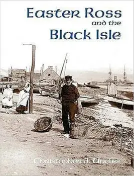 Easter Ross and the Black Isle, Paperback/Christopher J. Uncles