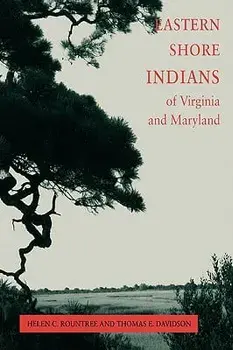 Eastern Shore Indians of Virginia and Maryland, Paperback/Helen C. Rountree