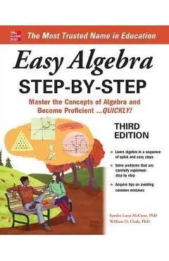 Easy Algebra Step-By-Step, Third Edition - Sandra Luna Mccune
