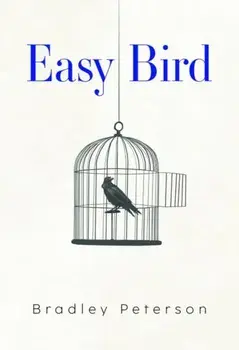 Easy Bird, Paperback/Bradley Peterson