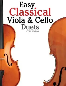Easy Classical Viola & Cello Duets: Featuring Music of Bach, Mozart, Beethoven, Strauss and Other Composers., Paperback/Marc