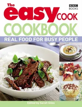 Easy Cook Cookbook. Real food for busy people, Paperback/Sarah Giles