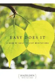 Easy Does It: A Book of Daily 12 Step Meditations, Paperback/Anonymous