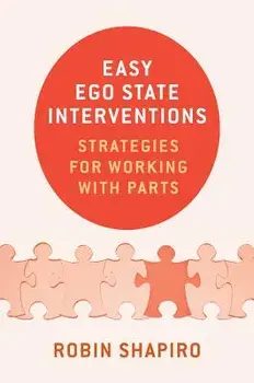 Easy Ego State Interventions: Strategies for Working with Parts, Hardcover/Robin Shapiro