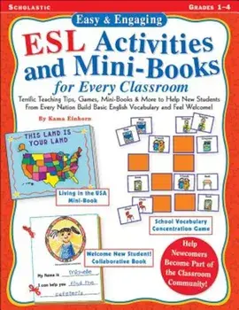 Easy & Engaging ESL Activities and Mini-Books for Every Classroom: Teaching Tips, Games, and Mini-Books for Building Basic English Vocabulary!, Paperback/Kama Einhorn
