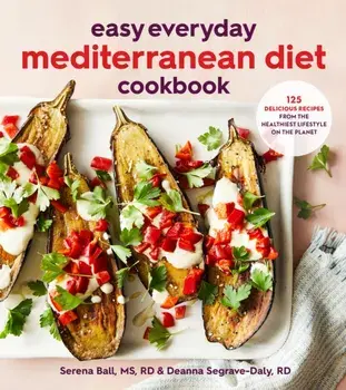 Easy Everyday Mediterranean Diet Cookbook: 125 Delicious Recipes from the Healthiest Lifestyle on the Planet, Paperback/Deanna Segrave-Daly
