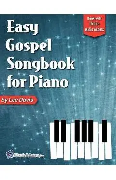 Easy Gospel Songbook for Piano Book with Online Audio Access - Lee Davis