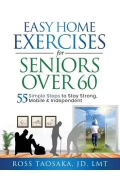 Easy Home Exercises for Seniors Over 60 - Taosaka
