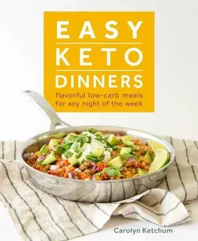 Easy Keto Dinners, Paperback/Carolyn Ketchum