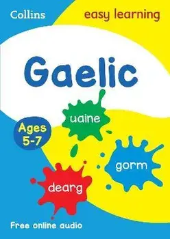 Easy Learning Gaelic Age 5-7. Prepare for School with Easy Home Learning, Paperback/***