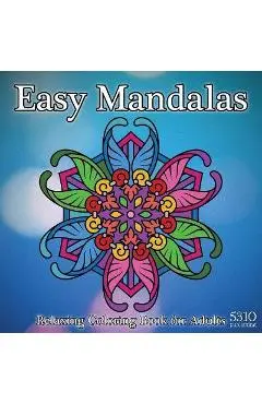 Easy Mandalas - Relaxing Coloring Book for Adults - Alex Williams