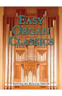Easy Organ Classics - Rollin Smith