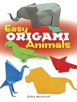 Easy Origami Animals, Paperback/John Montroll