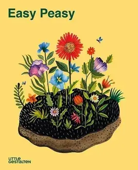 Easy Peasy: Gardening for Kids, Hardcover/Little Gestalten