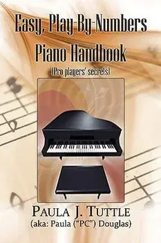 Easy, Play-By-Numbers Piano Handbook, Paperback/Paula J. Tuttle