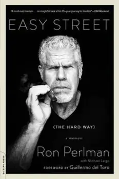Easy Street (the Hard Way), Paperback/Ron Perlman
