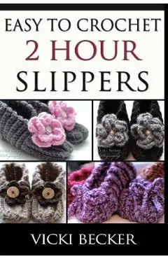 Easy To Crochet 2 Hour Slippers - Vicki Becker