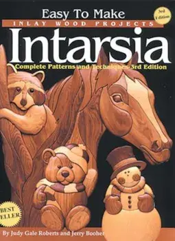 Easy to Make Inlay Wood Projects--Intarsia: A Complete Manual with Patterns, Paperback/Judy Gale Roberts